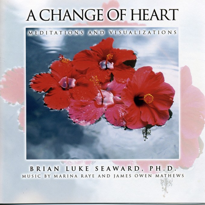 A Change of Heart Guided Imagery CD - Brian Luke Seaward - Inspiration ...